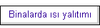 Binalarda �s� yal�t�m�